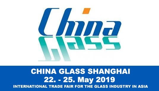 30th Chinaglass Expo 2019-Beijing 22-25th,May 2019